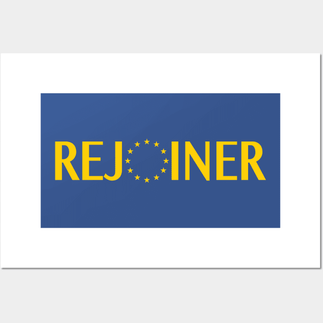 Rejoiner - Lets rejoin the EU after Brexit Wall Art by bullshirter